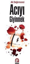 Acıyı Giyinmek