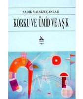 Korku ve Ümid ve Aşk