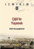 Çiğli'de Yaşamak İzmirim 60