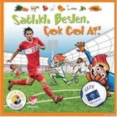 Sağlıklı Beslen, Çok Gol At!