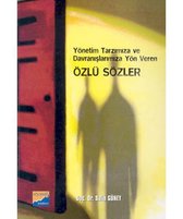 Özlü Sözler Yönetim Tarzımıza Davranışımıza Yön Veren