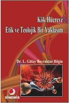 Kök Hücreye Etik ve Teolojik Bir Yaklaşım