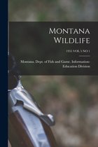 Montana Wildlife; 1955 VOL 5 NO 1