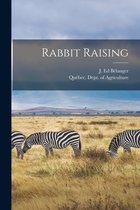 Rabbit Raising [microform]