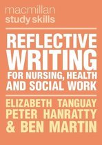 Reflective Writing for Nursing Health and Social Work
