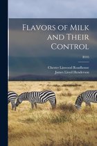 Flavors of Milk and Their Control; B595