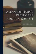 Alexander Pope's Prestige in America, 1725-1835