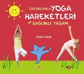 Çocuklarla Yoga  Hareketleri ve Sağlıklı Yaşam