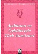 Açıklama ve Öyküleriyle Türk Atasözleri