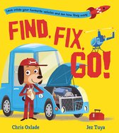 Find, Fix, Go Become an engineer for the day in this interactive STEAM book for vehicleloving children aged 3 years