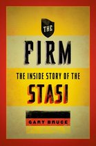 Firm The Inside Story Of The Stasi