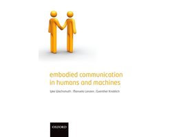 Embodied Communication in Humans and Machines