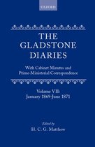 The Gladstone Diaries-The Gladstone Diaries: Volume 7: January 1869-June 1871
