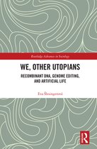 Routledge Advances in Sociology - We, Other Utopians