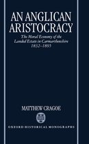 Oxford Historical Monographs-An Anglican Aristocracy