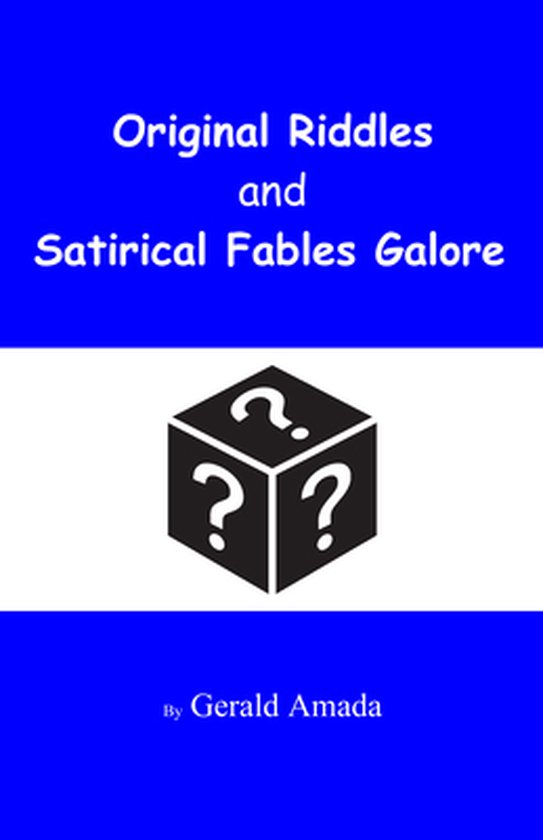 Fable Riddles Original Riddles and Satirical Fables Galore, Gerald Amada ...
