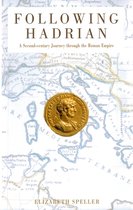 Following Hadrian a Second Century Journey Through the Roman