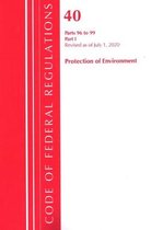 Code of Federal Regulations, Title 40 Protection of the Environment 96-99, Revised as of July 1, 2020