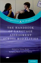 Perspectives on Deafness-The Handbook of Language Assessment Across Modalities