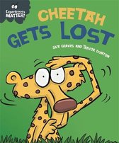 Experiences Matter- Experiences Matter: Cheetah Gets Lost