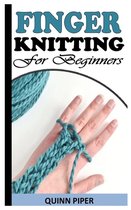Finger Knitting for Beginners