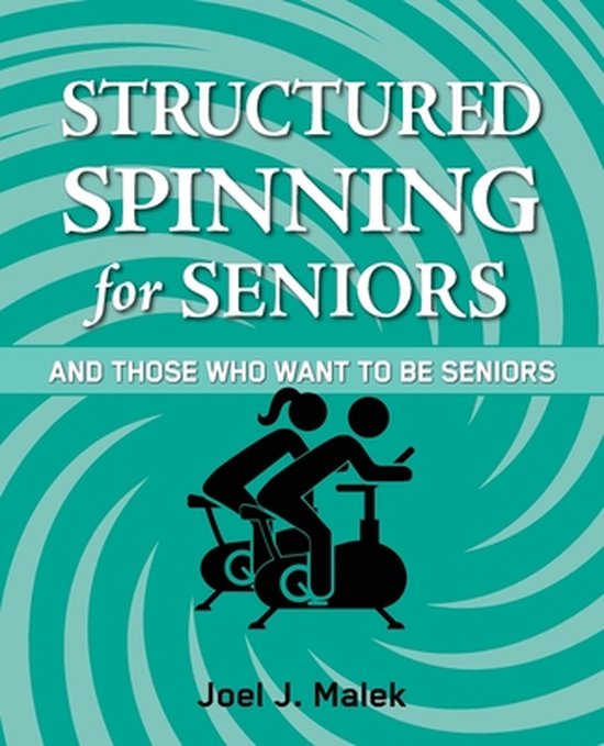 Structured Spinning for Seniors...and Those Who Want to Be S ... - cover