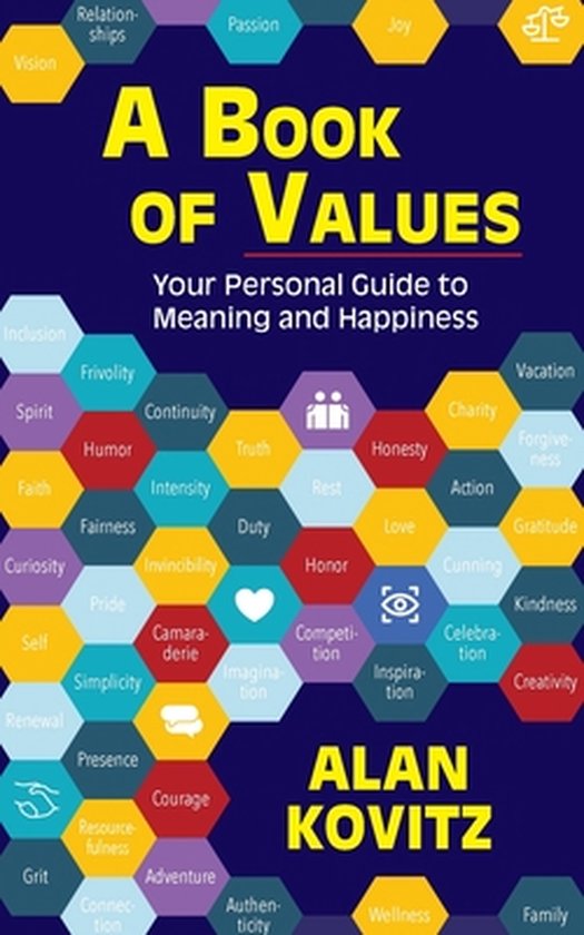 A Book of Values: Your Personal Guide to Meaning and Happiness