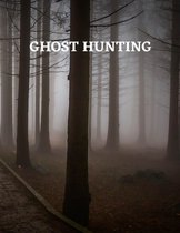 Ghost Hunting Secrets of the Paranormal
