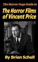 Horror Guys Guides-The Horror Guys Guide To The Horror Films of Vincent Price