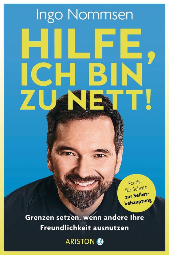 Hilfe, ich bin zu nett! (ebook), Ingo Nommsen 9783641268152 Boeken