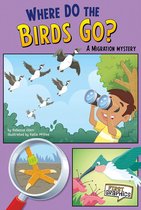 First Graphics: Science Mysteries - Where Do the Birds Go?