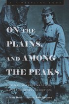 Timberline Books - On the Plains, and Among the Peaks