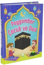 Peygamber Çocuk ve Dua