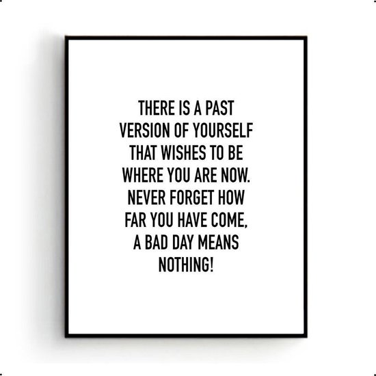Poster Your Past / Bad Day Means Nothing - Motivation / Motivatie Poster - 30x21cm A4 - PosterCity