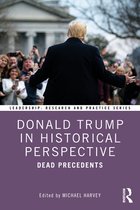 Leadership: Research and Practice- Donald Trump in Historical Perspective