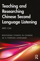 Routledge Studies in Chinese as a Foreign Language- Teaching and Researching Chinese Second Language Listening