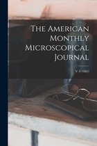 The American Monthly Microscopical Journal; v. 6 (1885)