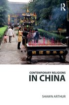 Religions in Focus - Contemporary Religions in China