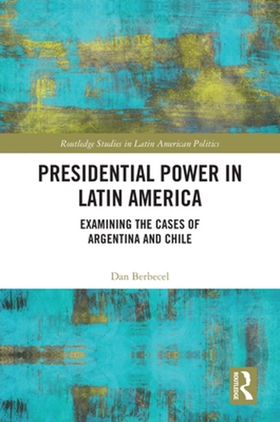Routledge Studies in Latin American Politics - Presidential  ... - cover