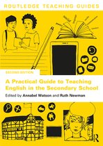 Routledge Teaching Guides - A Practical Guide to Teaching English in the Secondary School