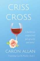 Friendship Can Be Murder- Criss Cross
