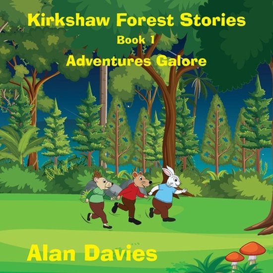 Kirkshaw Forest Stories- Kirkshaw Forest Stories