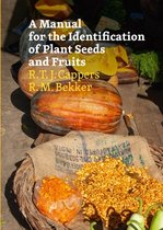 Groningen Archaeological Studies-A Manual for the Identification of Plant Seeds and Fruits