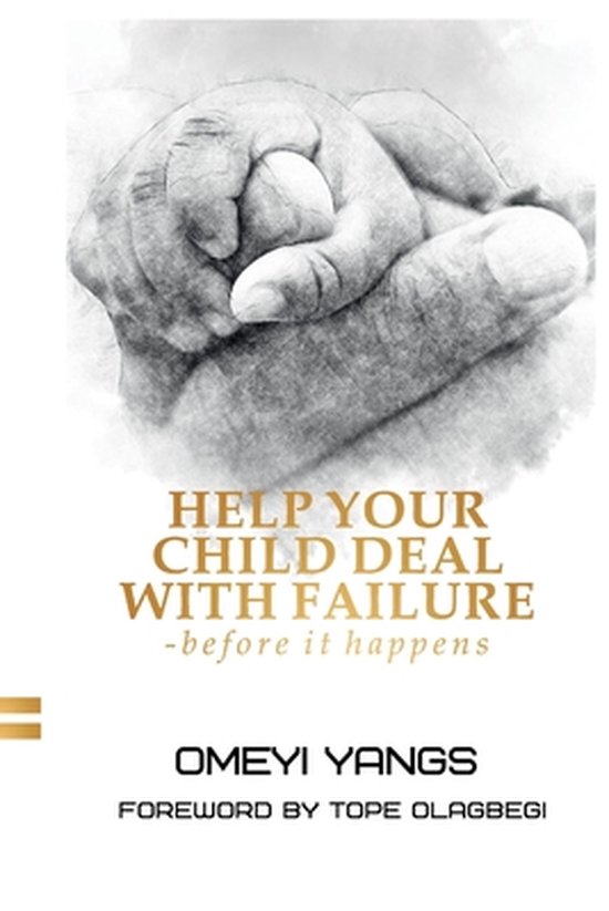 Help Your Child Deal with Failure, Omeyi Yangs 9789789839070 Boeken