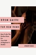 Bdsm Academy- BDSM Guide For New Doms
