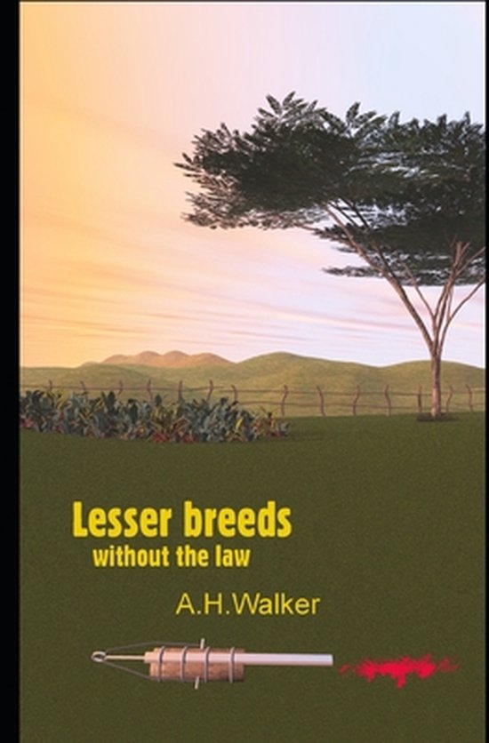 Lesser breeds without the law, Anthony Walker 9798754825482 Boeken bol