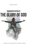 The Manifestation of the Glory of God