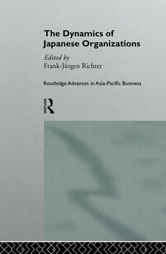 The Dynamics of Japanese Organizations - cover