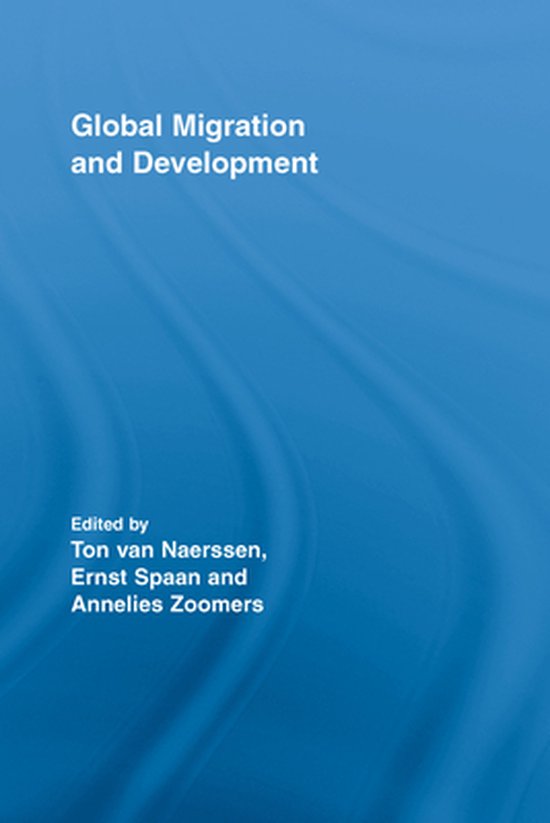 Routledge Studies in Development and Society - Global Migration and ...