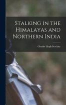 Stalking in the Himalayas and Northern India